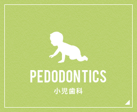 PEDODONTICS 小児歯科